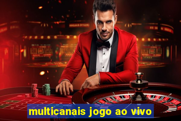 multicanais jogo ao vivo